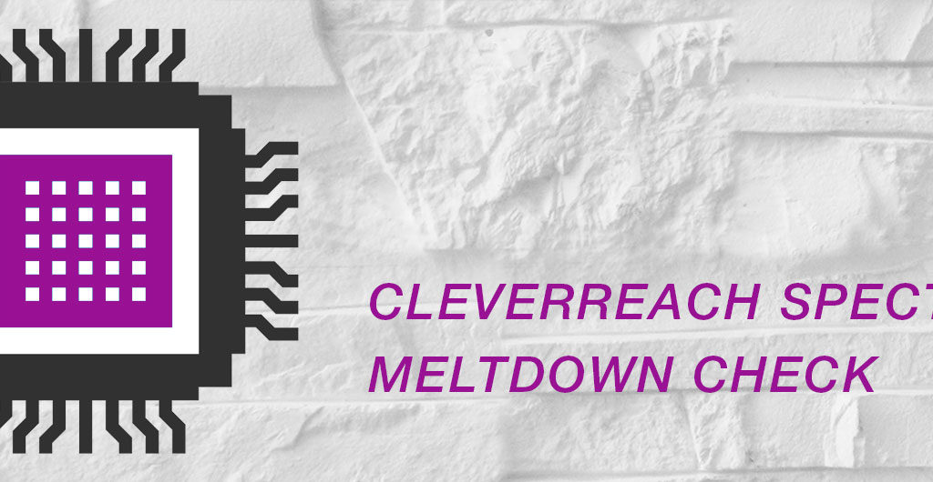 CleverReach Spectre Meltdown Check