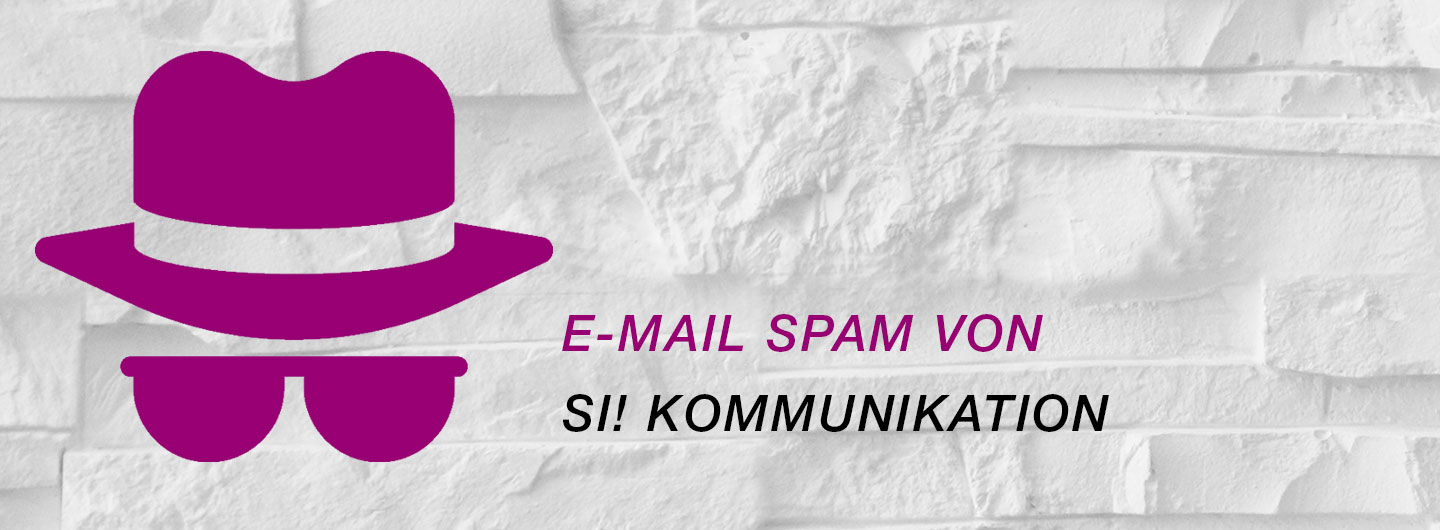 E-Mail Spam von si! Kommunikation